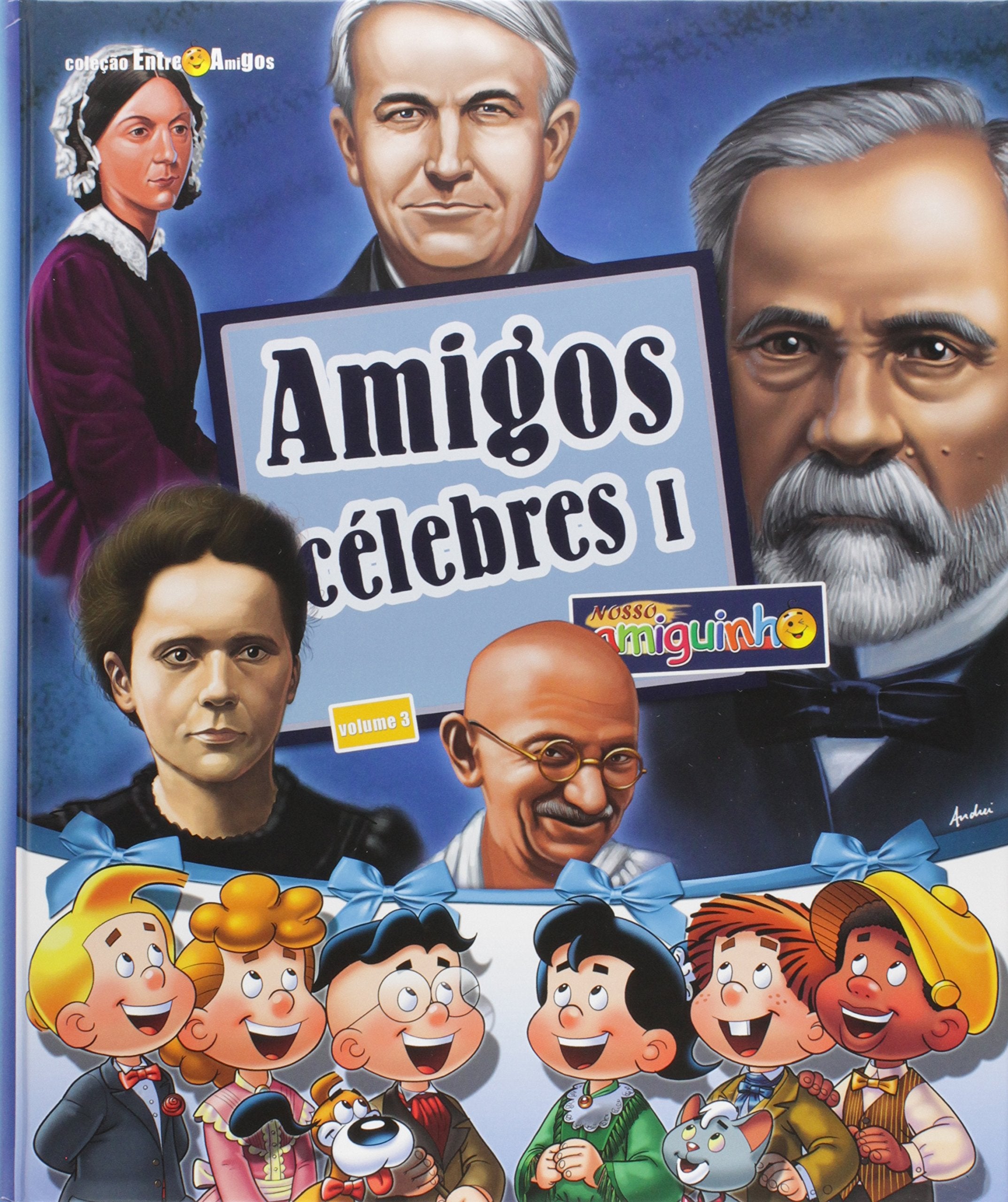 Amigos Célebres. Parte 1 - Volume 3. Coleção Entre Amigos book