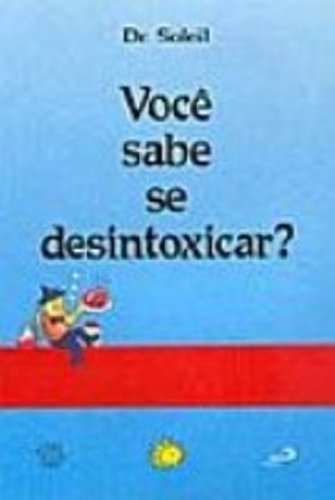 voce sabe se desintoxicar soleil taps en portuguesEd. 1993 Books