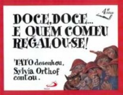 livro doce doce e quem comeu regalou sylvia orthof Ed. 1987 Books