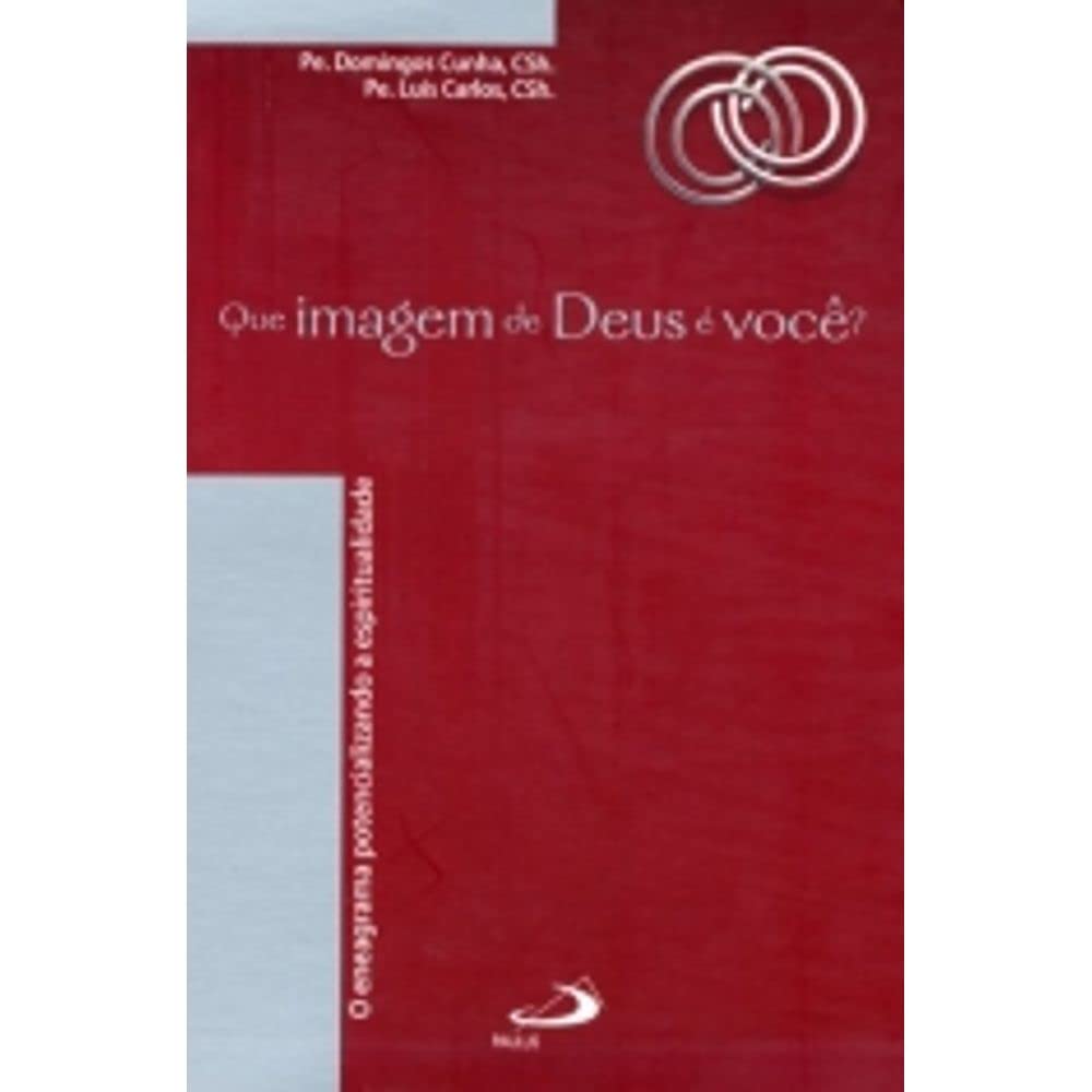 Que Imagem de Deus É Você? O Eneagrama Potencializando a Espiritualidade book