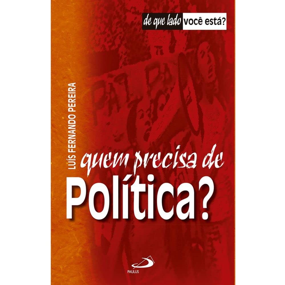 Quem Precisa de Política? book