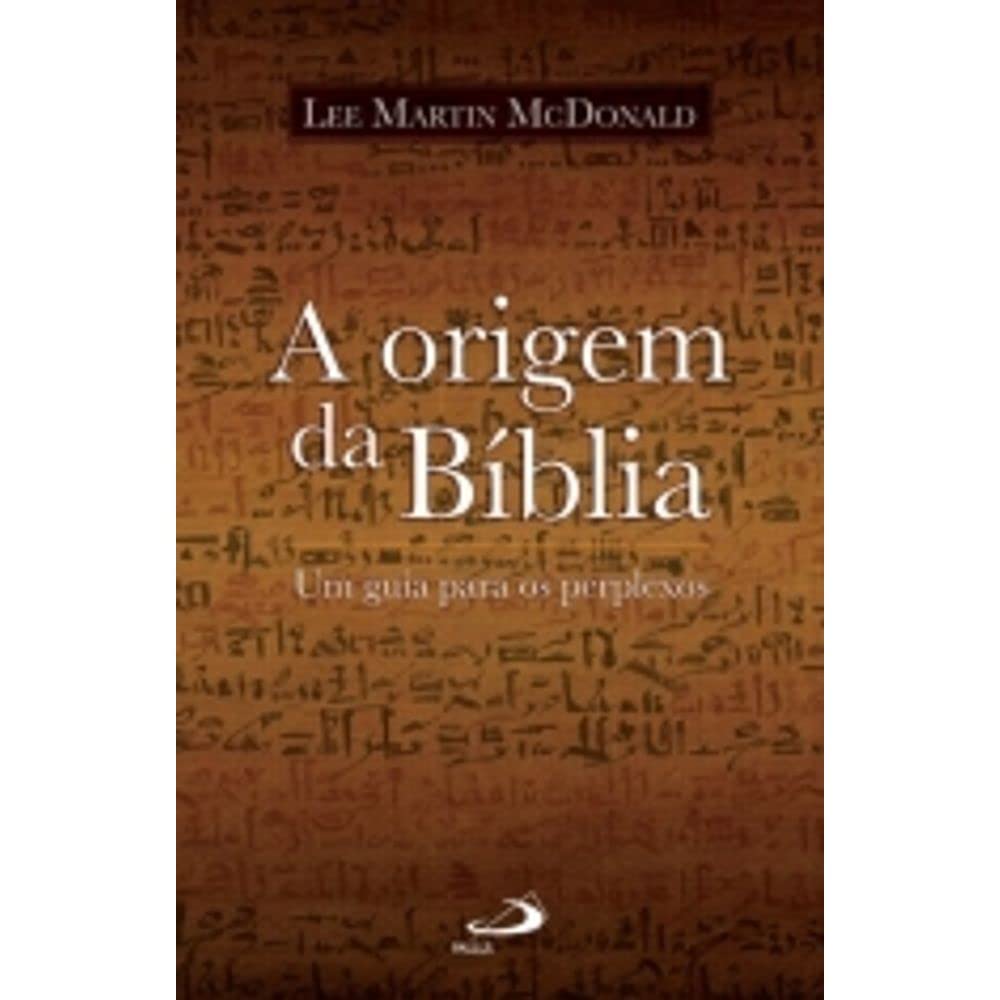 A Origem da Bíblia. Um Guia Para os Perplexos Books