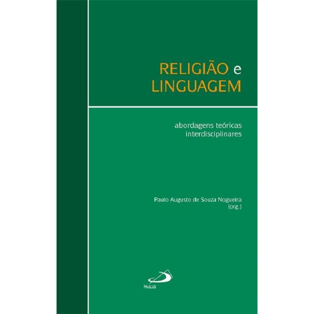 Religião e Linguagem. Abordagens Teóricas Interdisciplinares - Coleção Sociologia e Religião Books