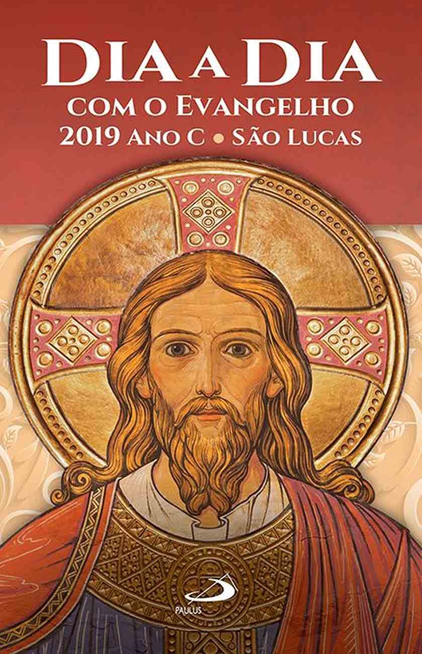 Dia a dia com o Evangelho 2019: ano C - São Lucas Books