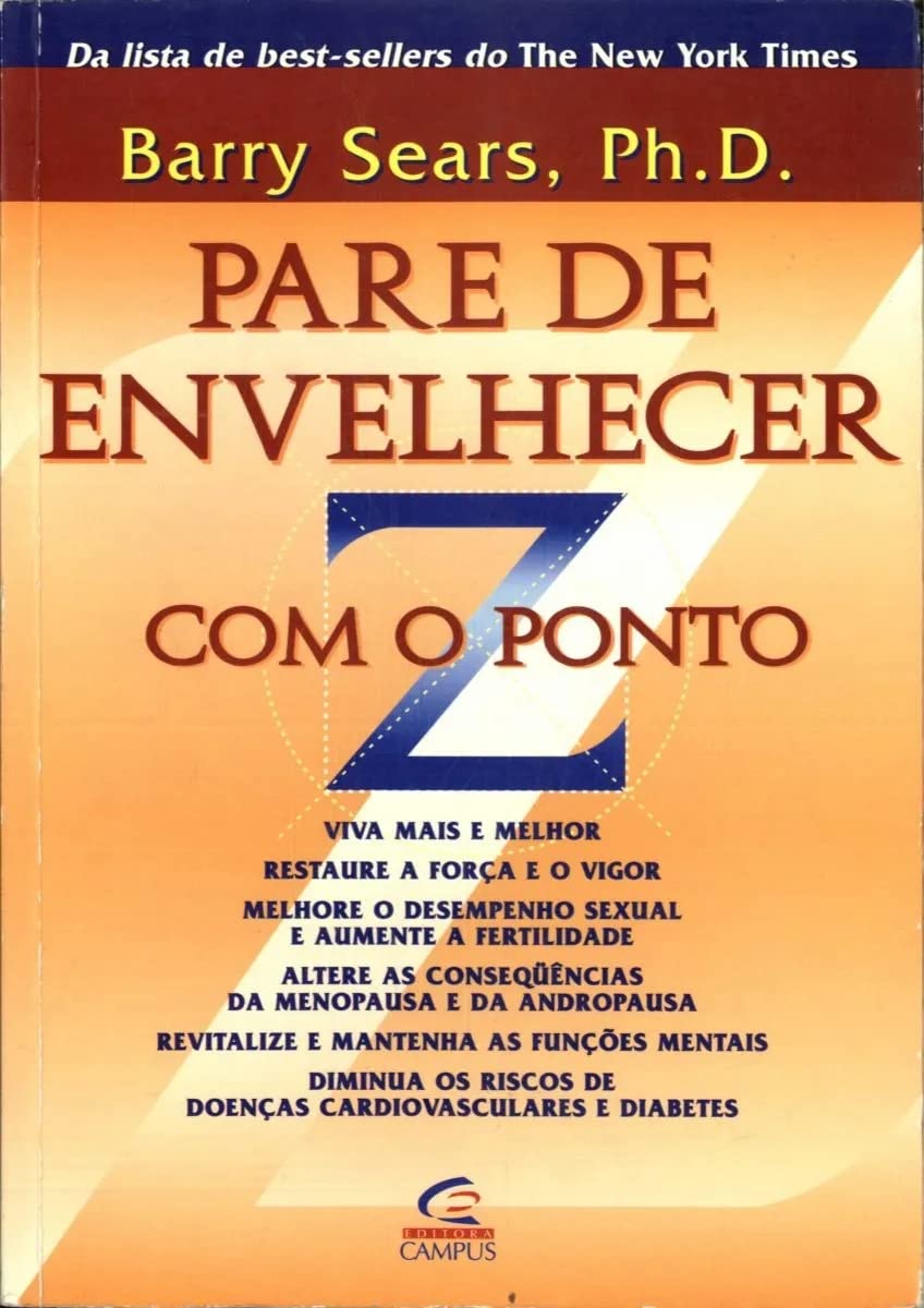 Pare De Envelhecer Com O Ponto Z - O Metodo De Alimentacao Consagrado (Em Portuguese do Brasil) Books