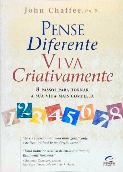 Pense Diferente, Viva Criativamente - 8 Passos Para Tornar A Sua Vida (Em Portuguese do Brasil) Books