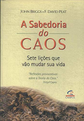 Sabedoria Do Caos, A - Sete Licoes Que Vao Mudar Sua Vida (Em Portuguese do Brasil) Books