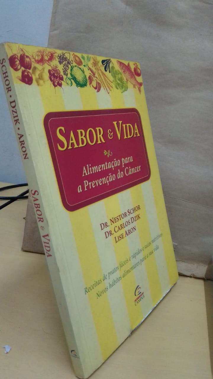 Sabor E Vida - Alimentacao Para A Prevencao Do Cancer (Em Portuguese do Brasil) Books