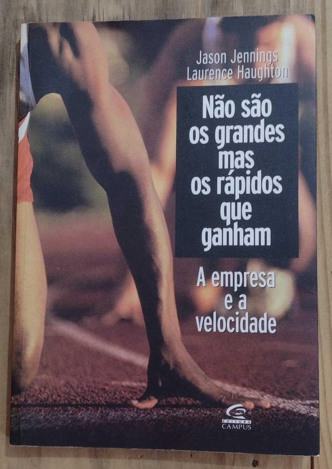 Nao Sao Os Grandes Mas Os Rapidos Que Ganham - O Sucesso E A Velocidad (Em Portuguese do Brasil) book