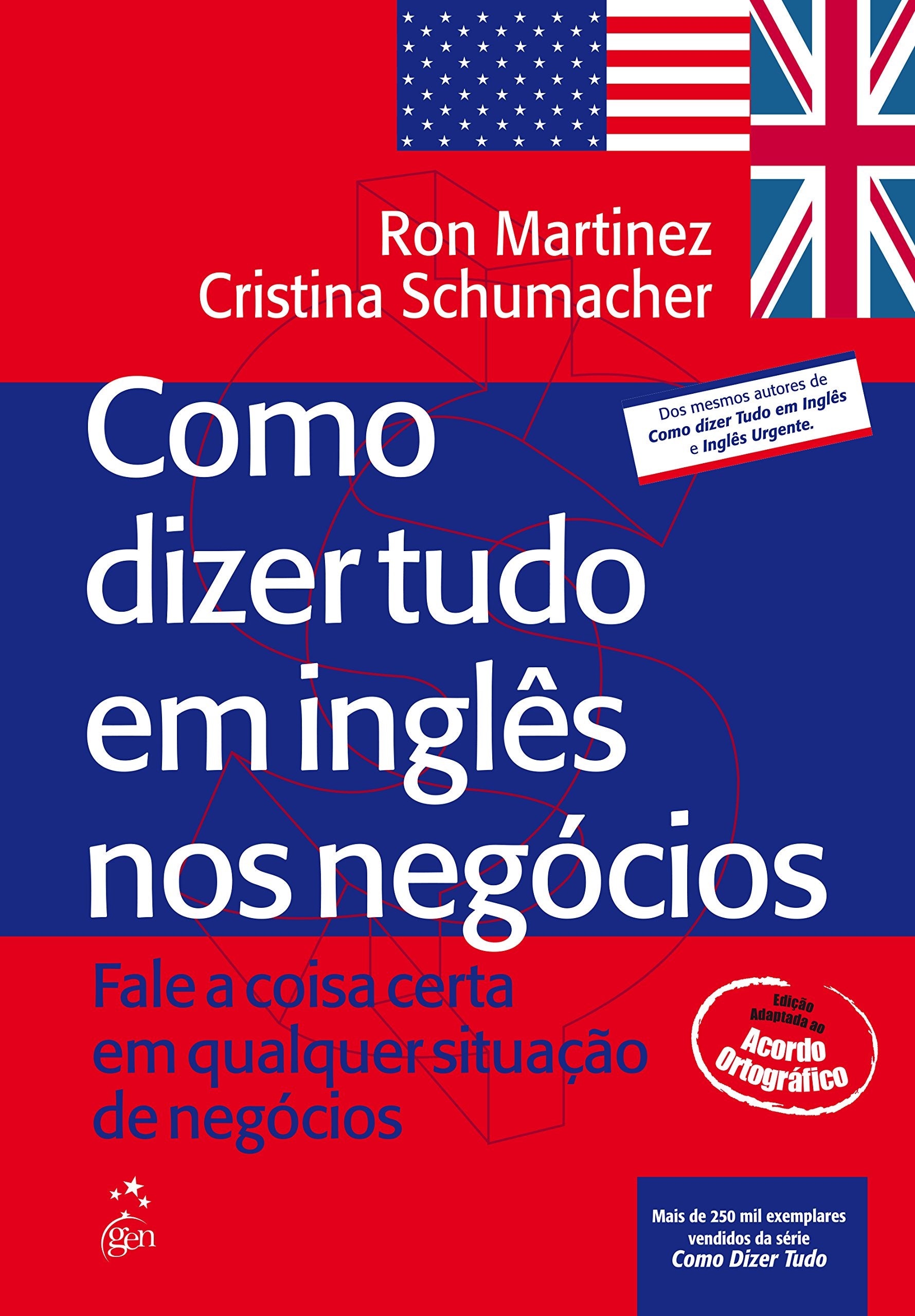 Como dizer tudo em inglés nos negócios - Fale a coisa certa em qualquer situacao de negócios Books