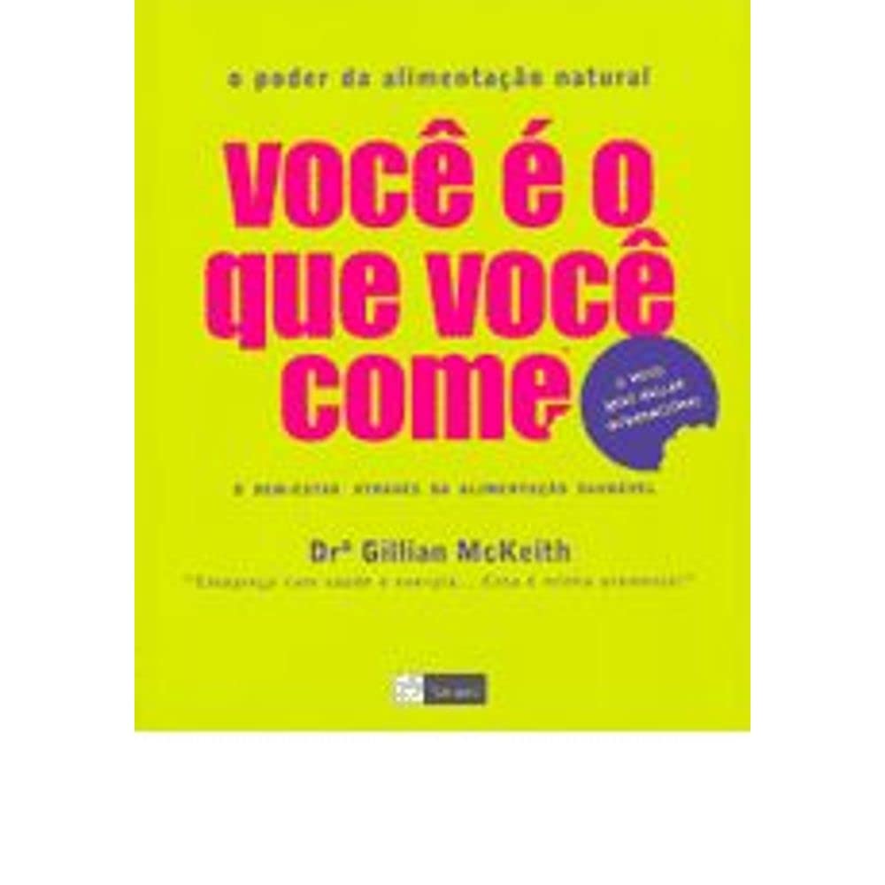 Você É O Que Você Come. O Poder Da Alimentação Natural (Em Portuguese do Brasil) Books