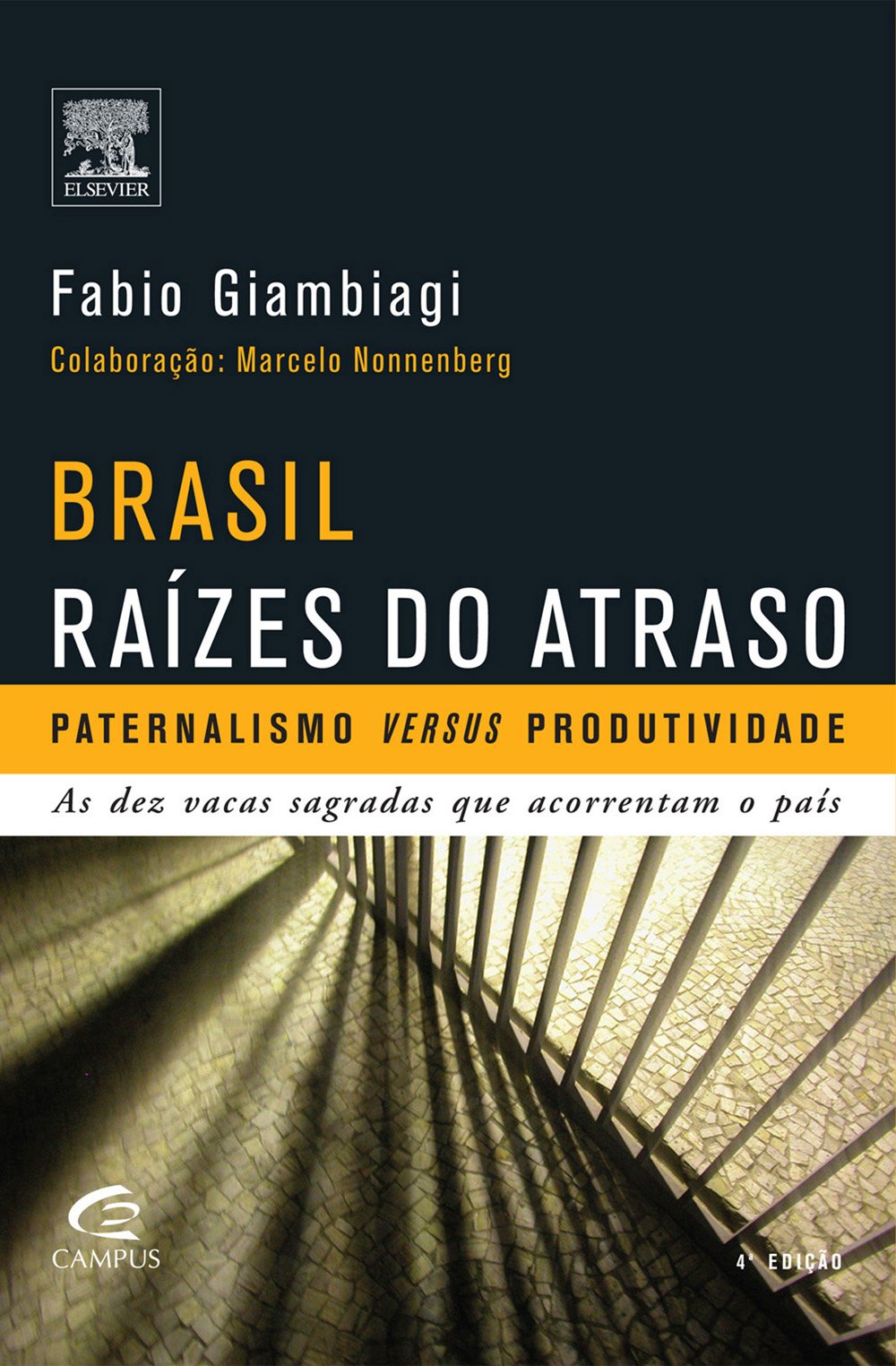 Brasil. Raízes do Atraso (Em Portuguese do Brasil) book