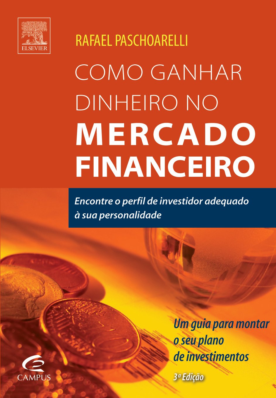 COMO GANHAR DINHEIRO NO MERCADO FINANCEIRO - ENCONTRE O PERFIL DE INVESTIDOR ADEQUADO A SUA PERSONAL Books