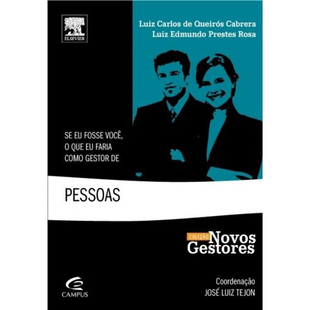 Se Eu Fosse Você, o que Faria Como Gestor de Pessoas - Coleção Novos Gestores (Em Portuguese do Brasil) book