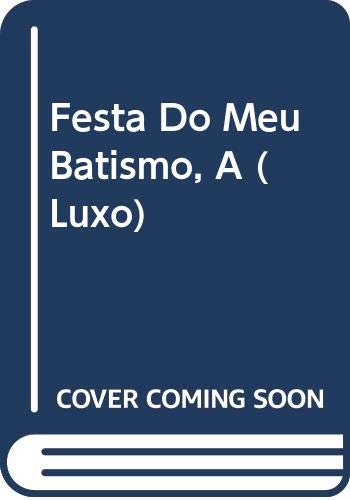 Festa Do Meu Batismo, A (Luxo) book