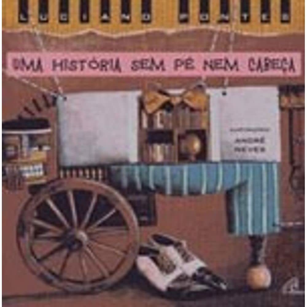 Uma Historia Sem Pe Nem Cabeca (Em Portuguese do Brasil) Books