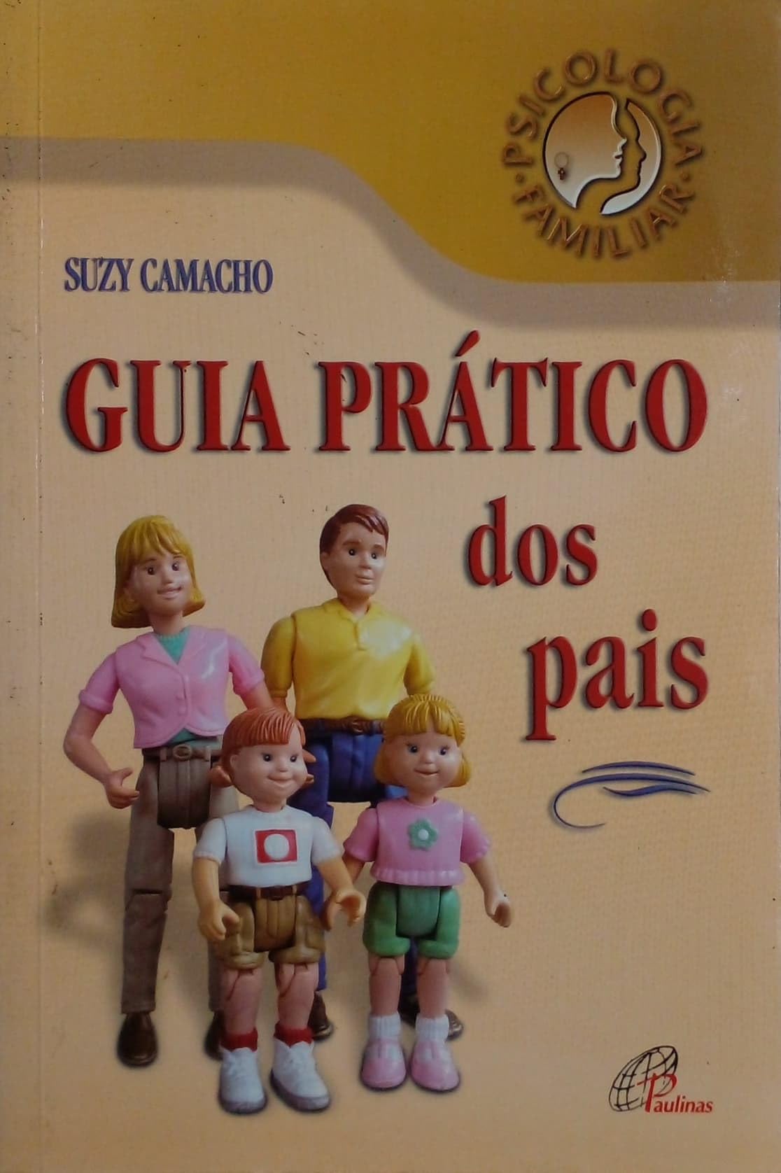 livro guia pratico dos pais camacho suzy Ed. 2007 book