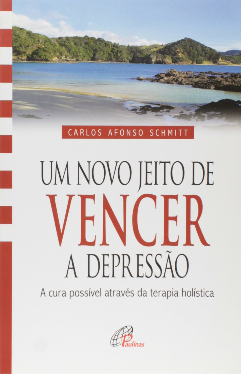 NOVO JEITO DE VENCER A DEPRESSAO, UM - A CURA POSSIVEL ATRAVES DA TERAPIA HOLISTICA Books