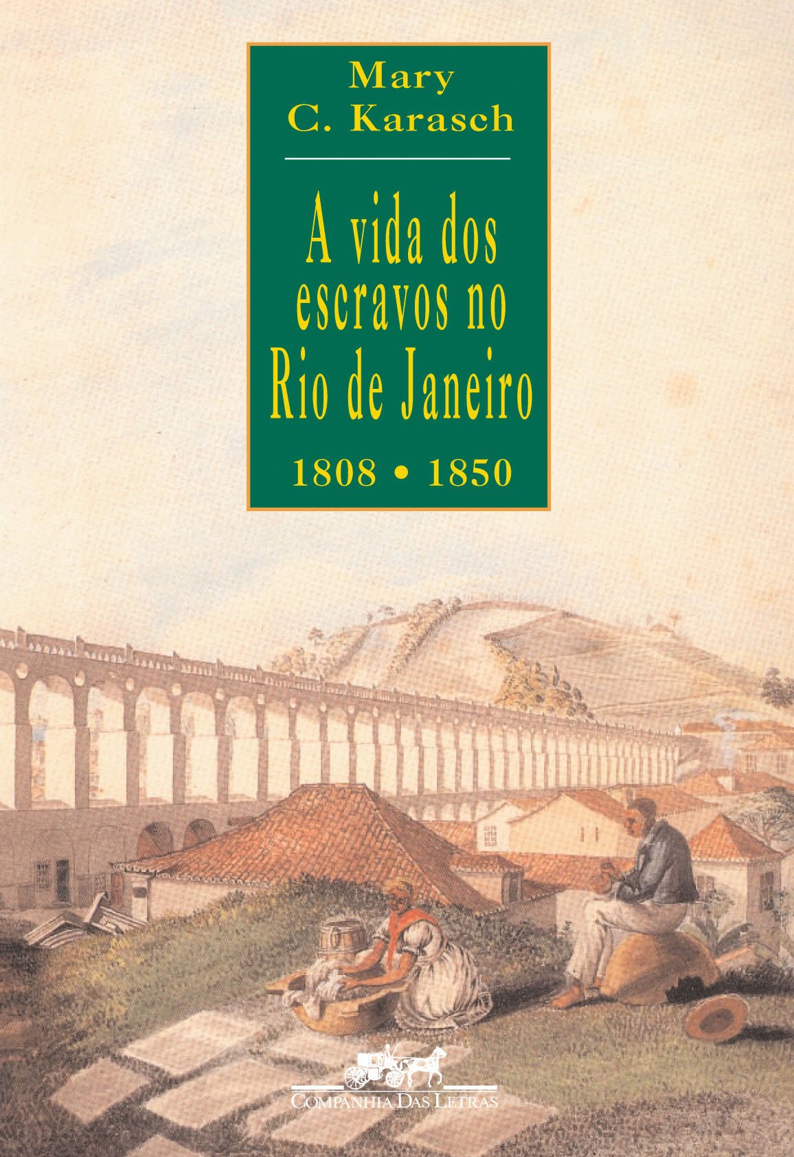 VIDA DOS ESCRAVOS NO RIO DE JANEIRO (1808-1850), A (Em Portuguese do Brasil) book