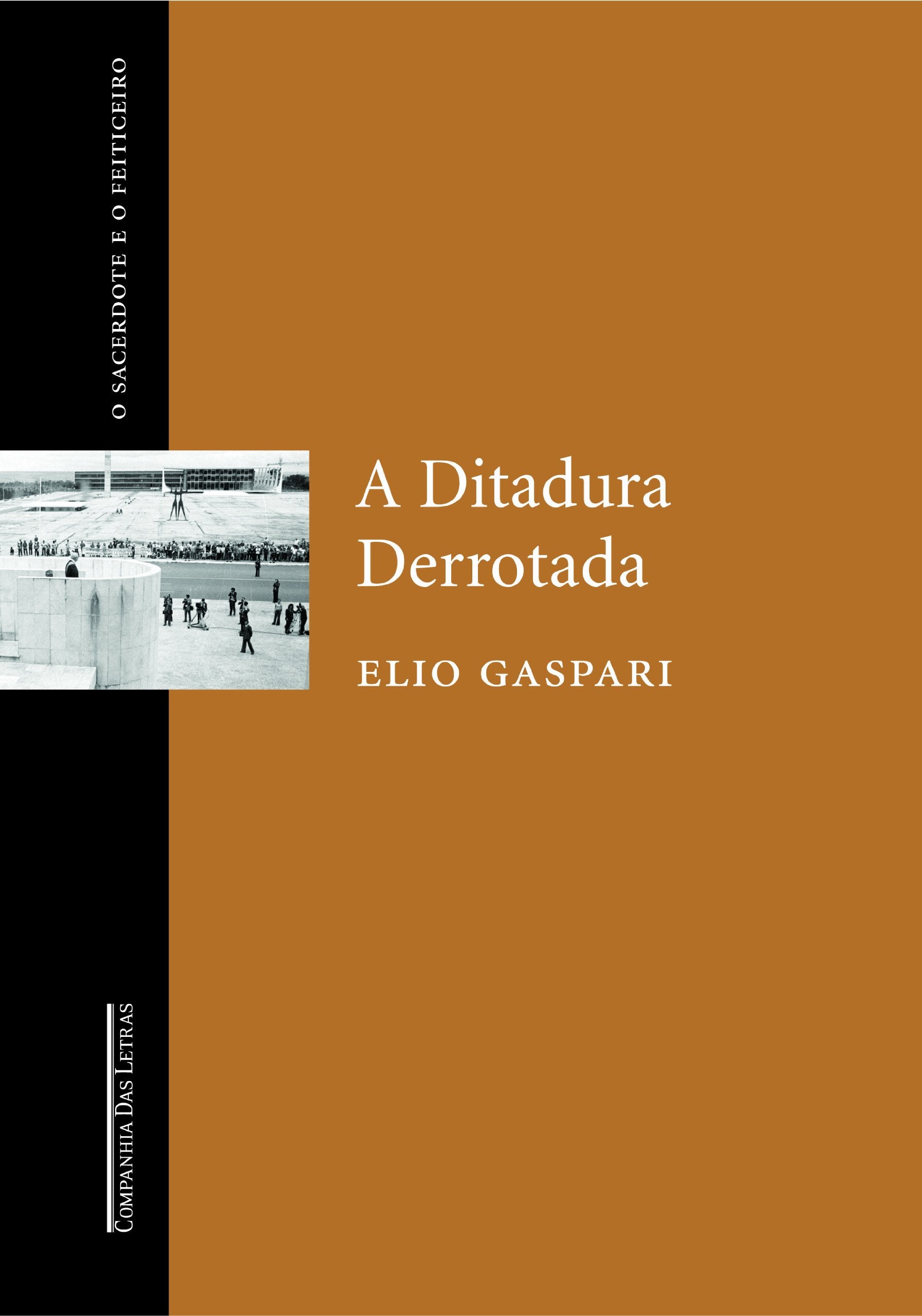 DITADURA DERROTADA (O SACERDOTE E O FEITICEIRO), A (Em Portuguese do Brasil) Books