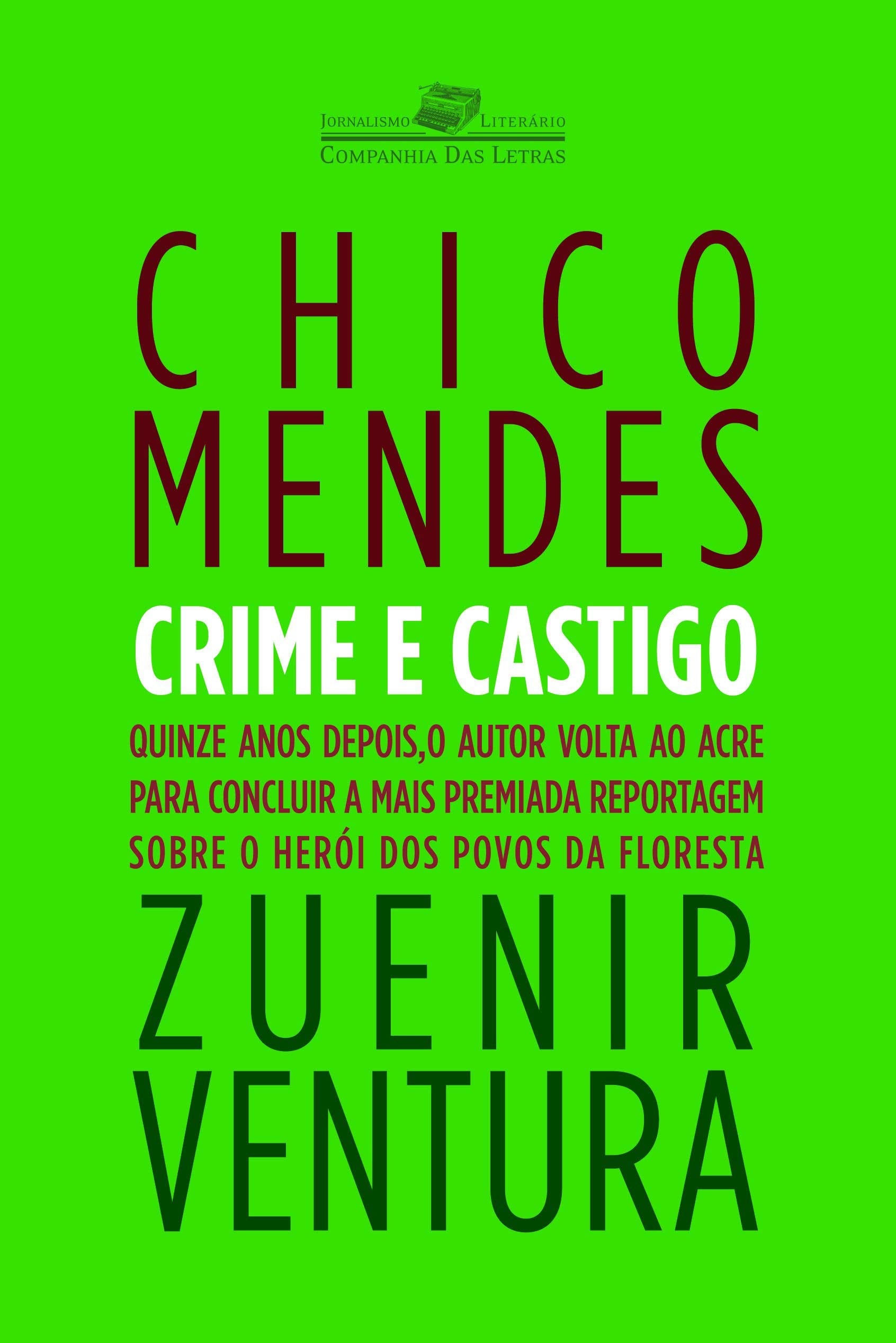 CHICO MENDES - CRIME E CASTIGO (Em Portuguese do Brasil) book