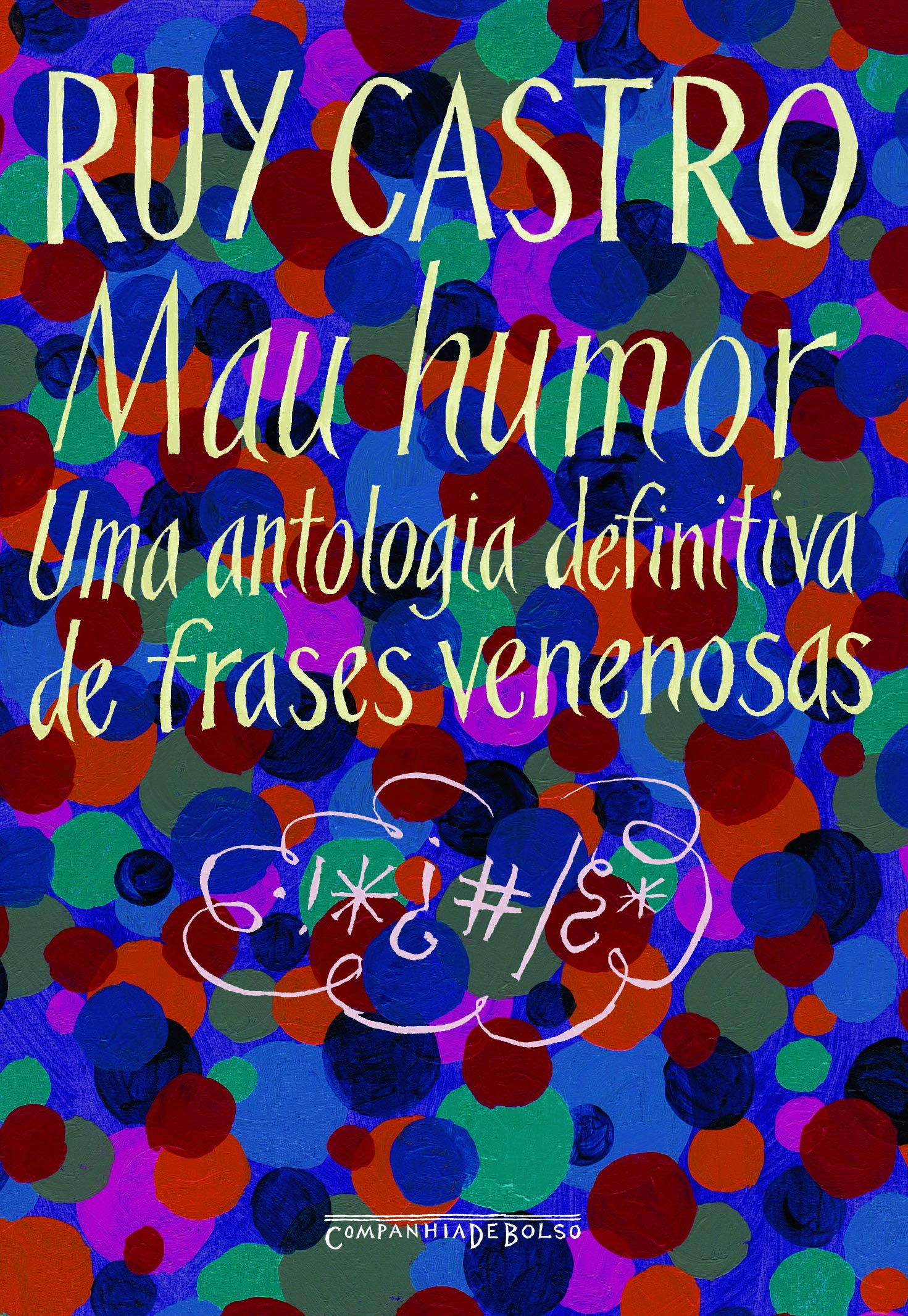 Mau Humor: Uma Antologia Definitiva De Frases Venenosas Books