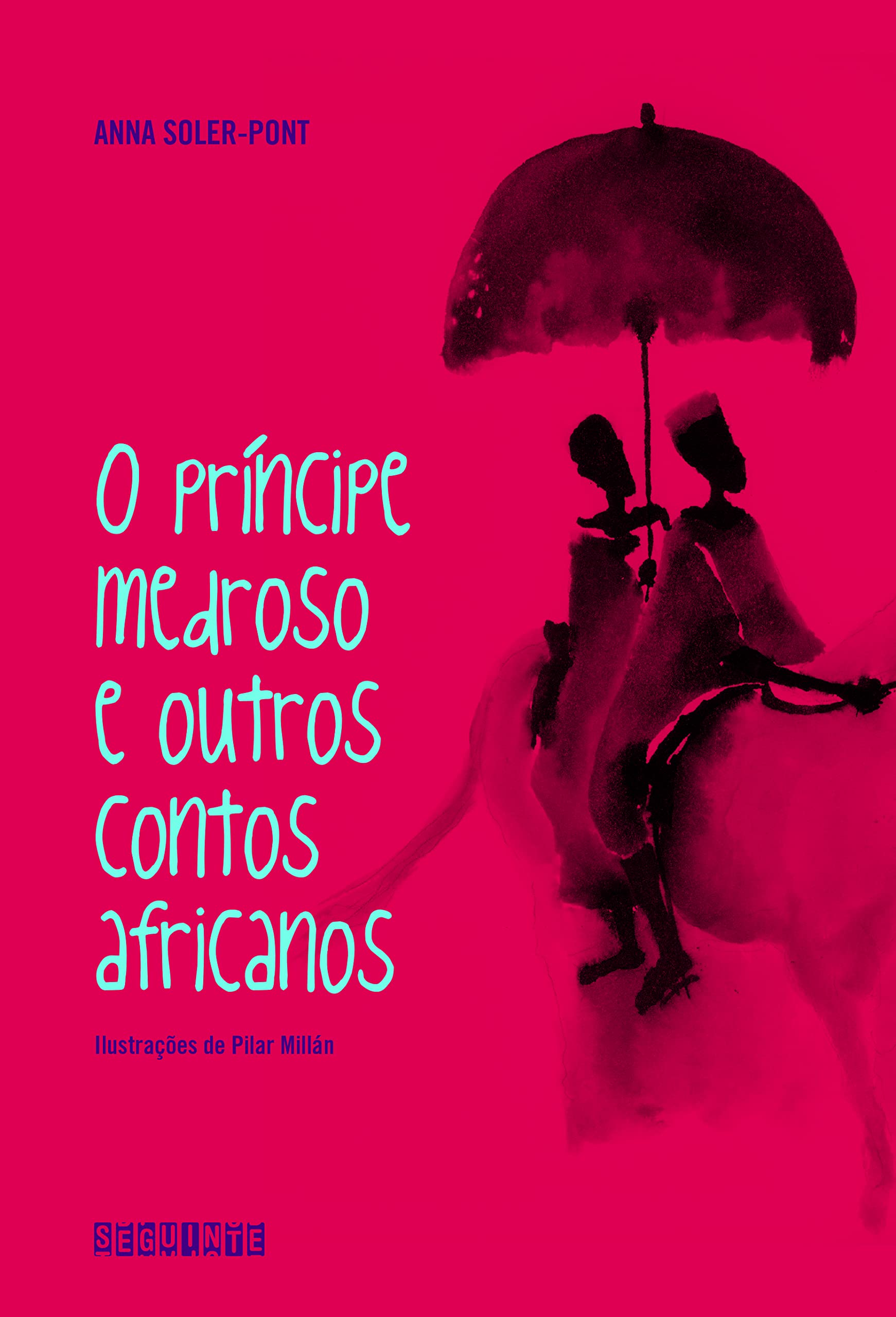 O Príncipe Medroso e Outros Contos Africanos (Em Portuguese do Brasil) book