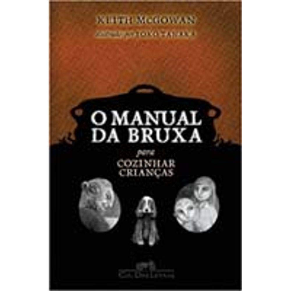 MANUAL DA BRUXA PARA COZINHAR CRIANÇAS, O (Em Portuguese do Brasil) Books