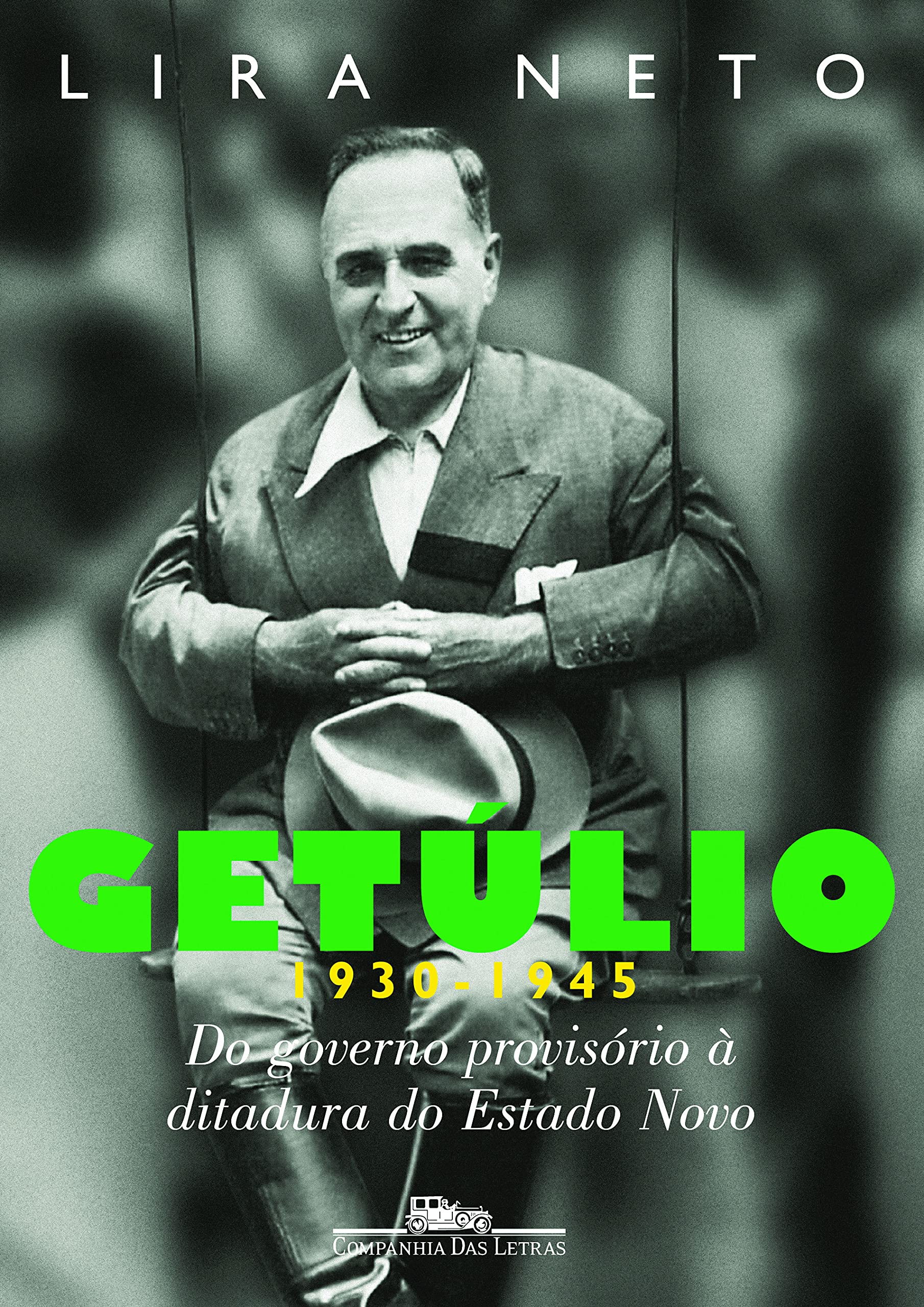 Getúlio. Do Governo Provisório à Ditadura do Estado Novo. 1930-1945 (Em Portuguese do Brasil) Books