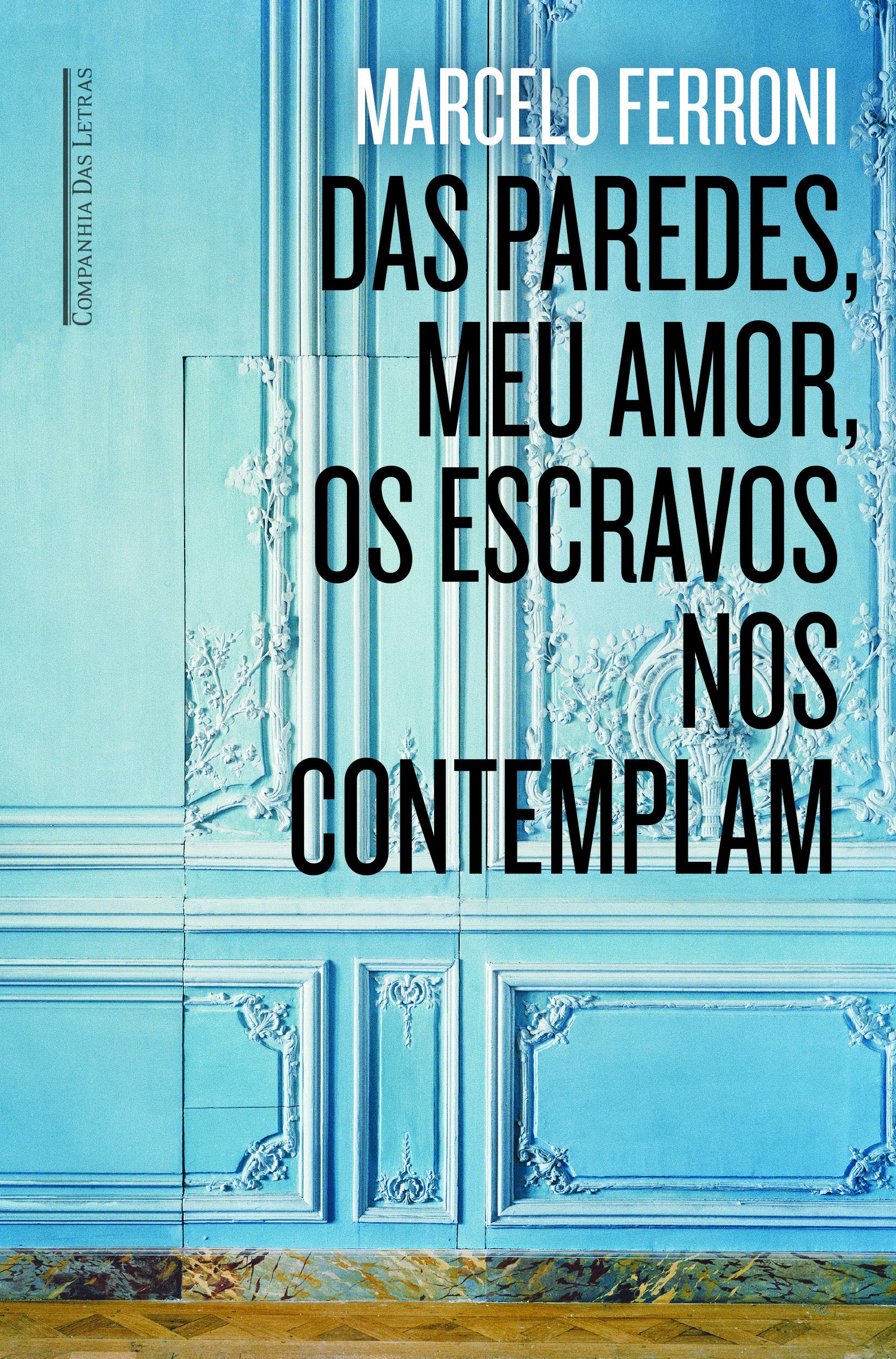 Das paredes, meu amor, os escravos nos contemplam (portugiesisch, aus Brasilien) Books