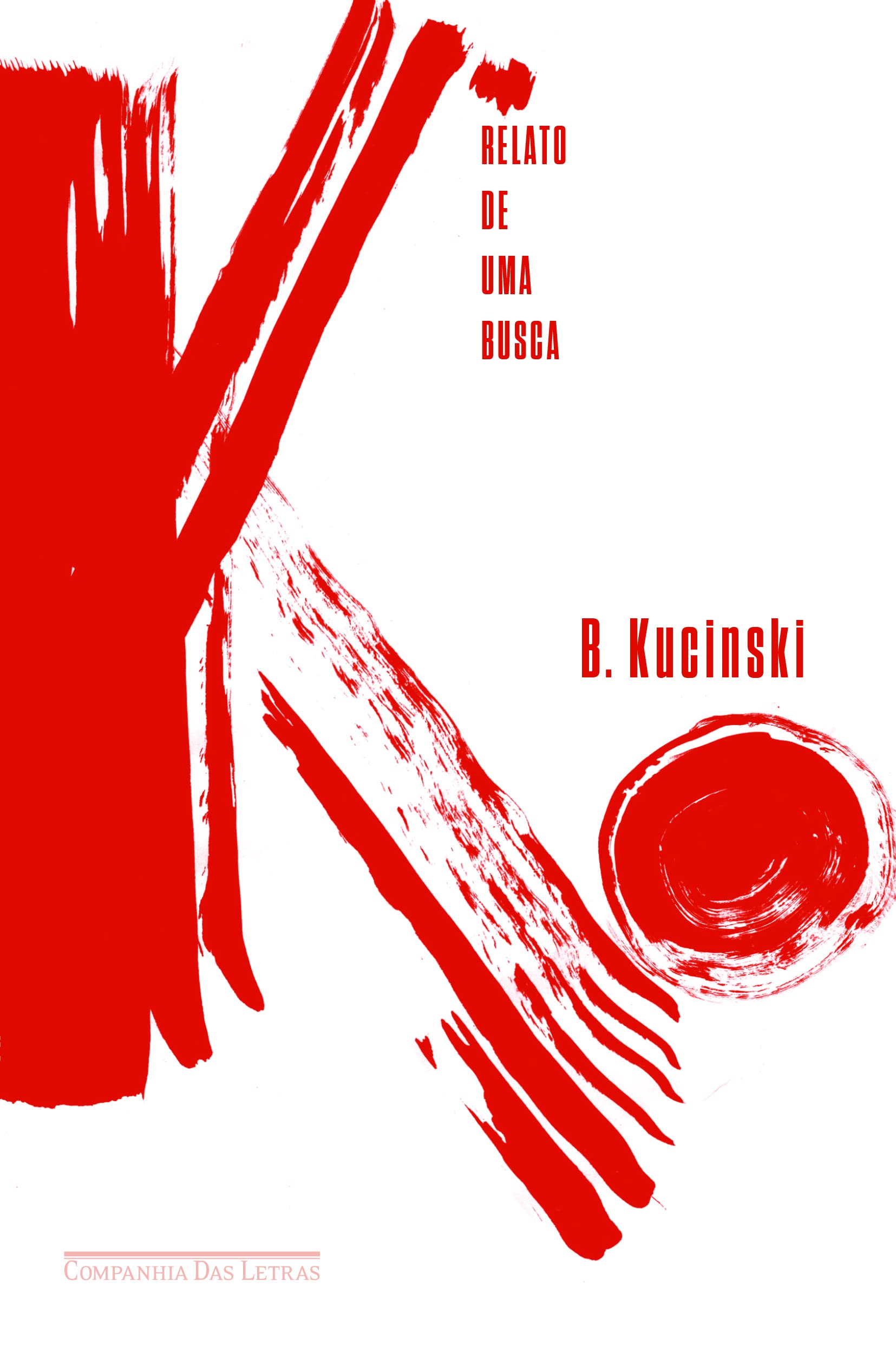 K. Relatos de Uma Busca (Em Portuguese do Brasil) Books