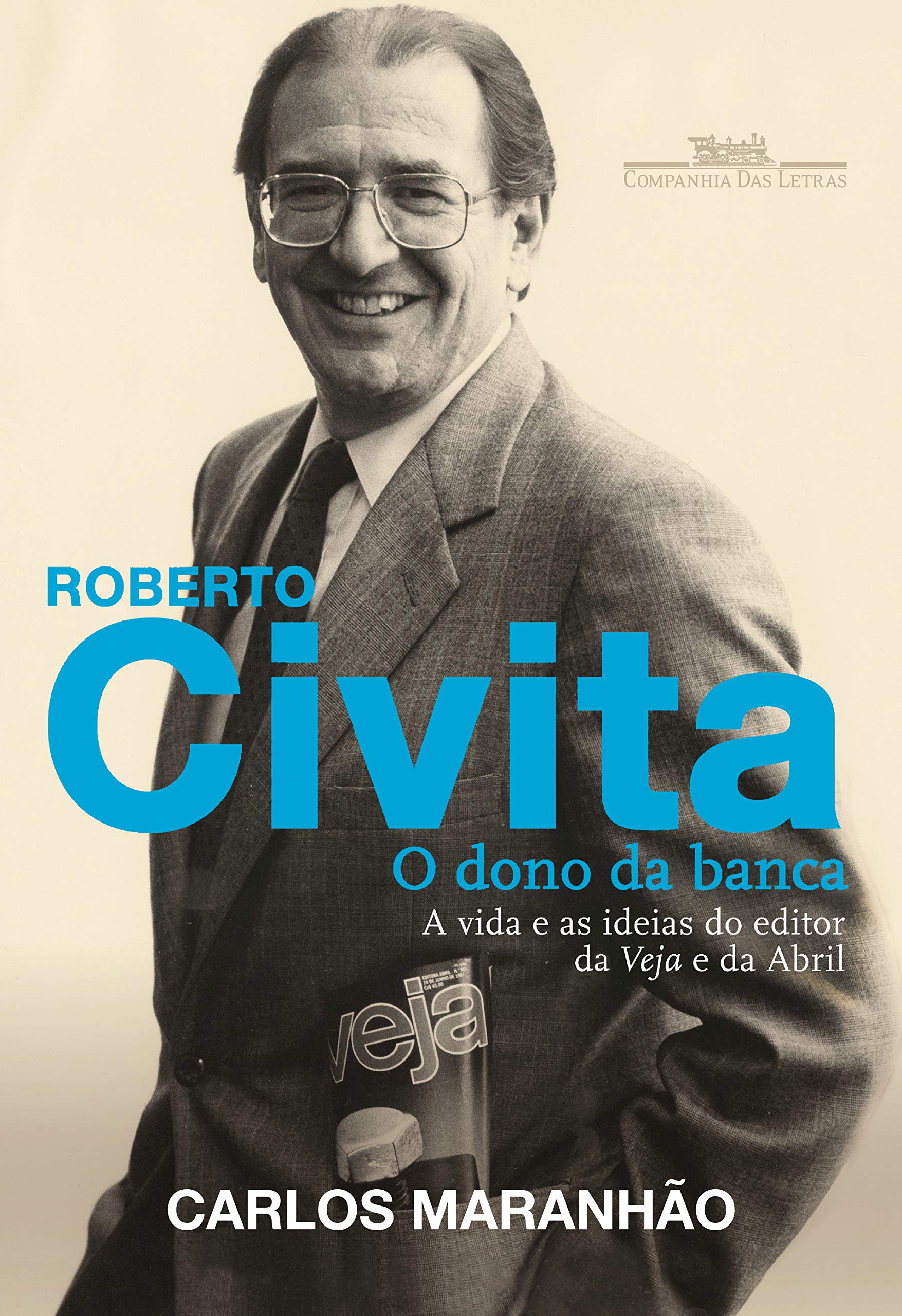 Roberto Civita. O Dono da Banca. A Vida e as Ideias do Editor da Veja e da Abril (Em Portuguese do Brasil) Books