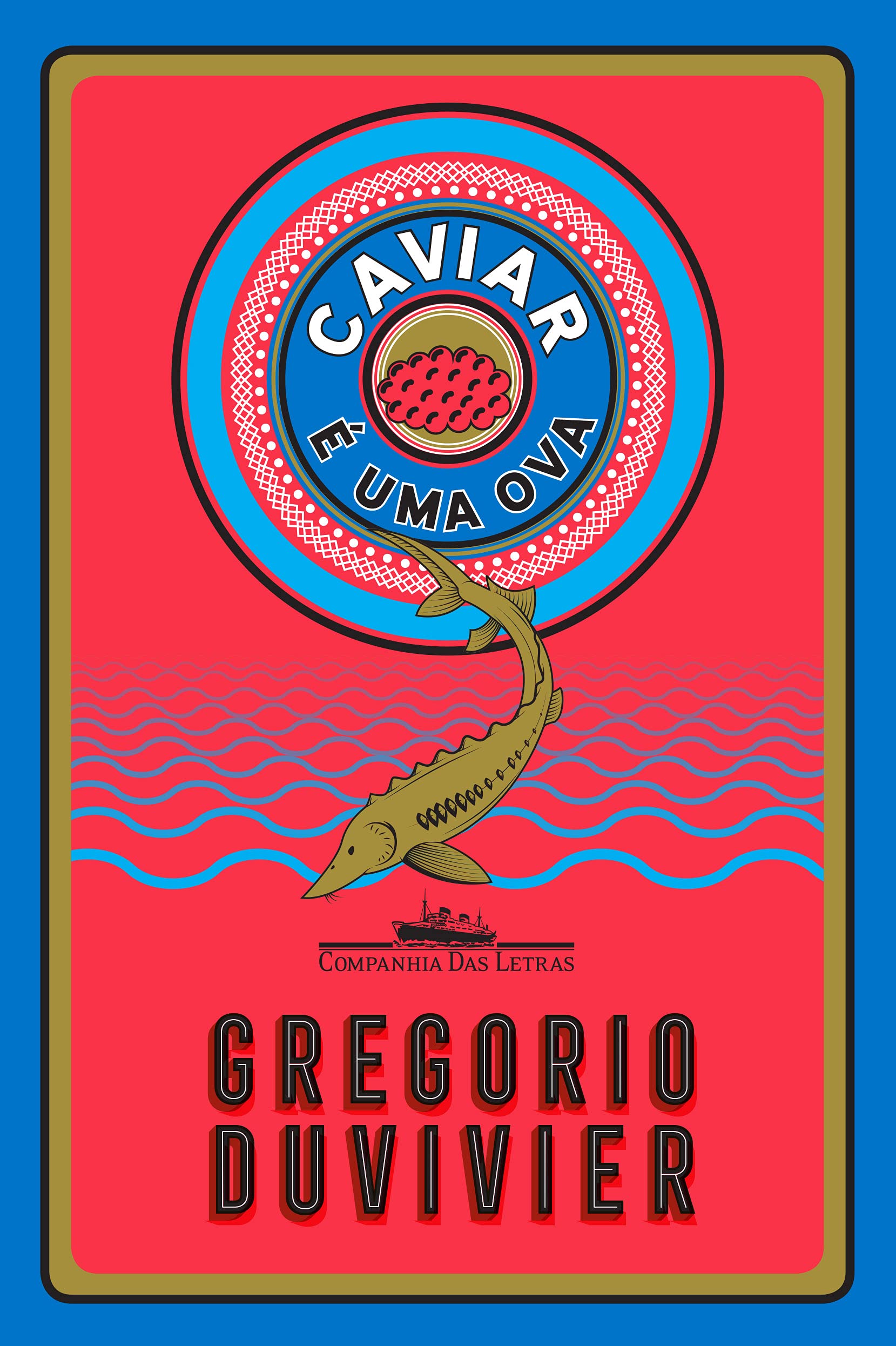 Caviar É Uma Ova (Em Portuguese do Brasil) Books
