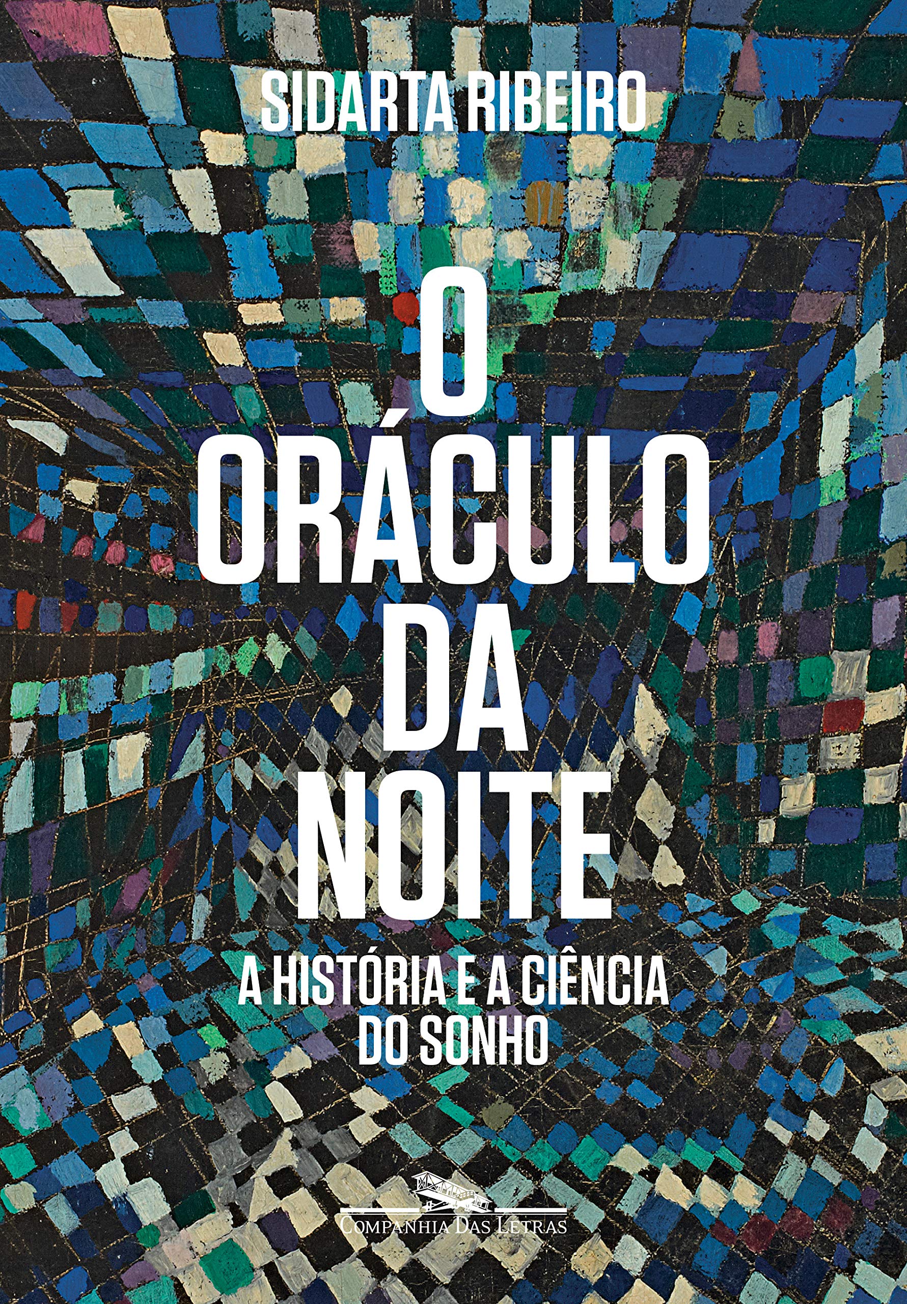Companhia das Letras O oráculo da noite: A história e a ciência do sonho Books