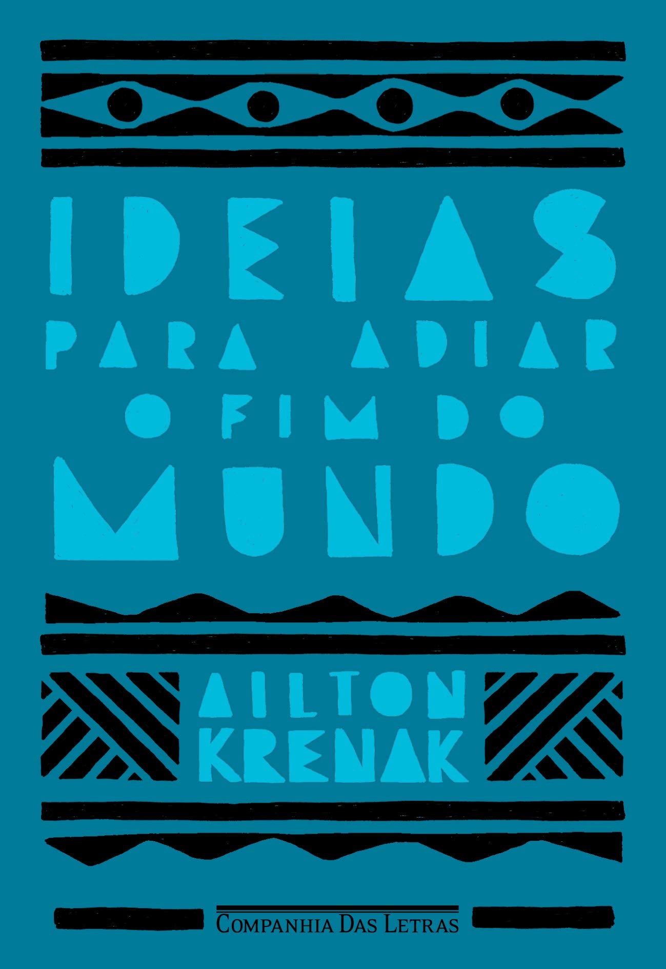 Companhia das Letras Ideias para adiar o fim do Mundo (Português) Books
