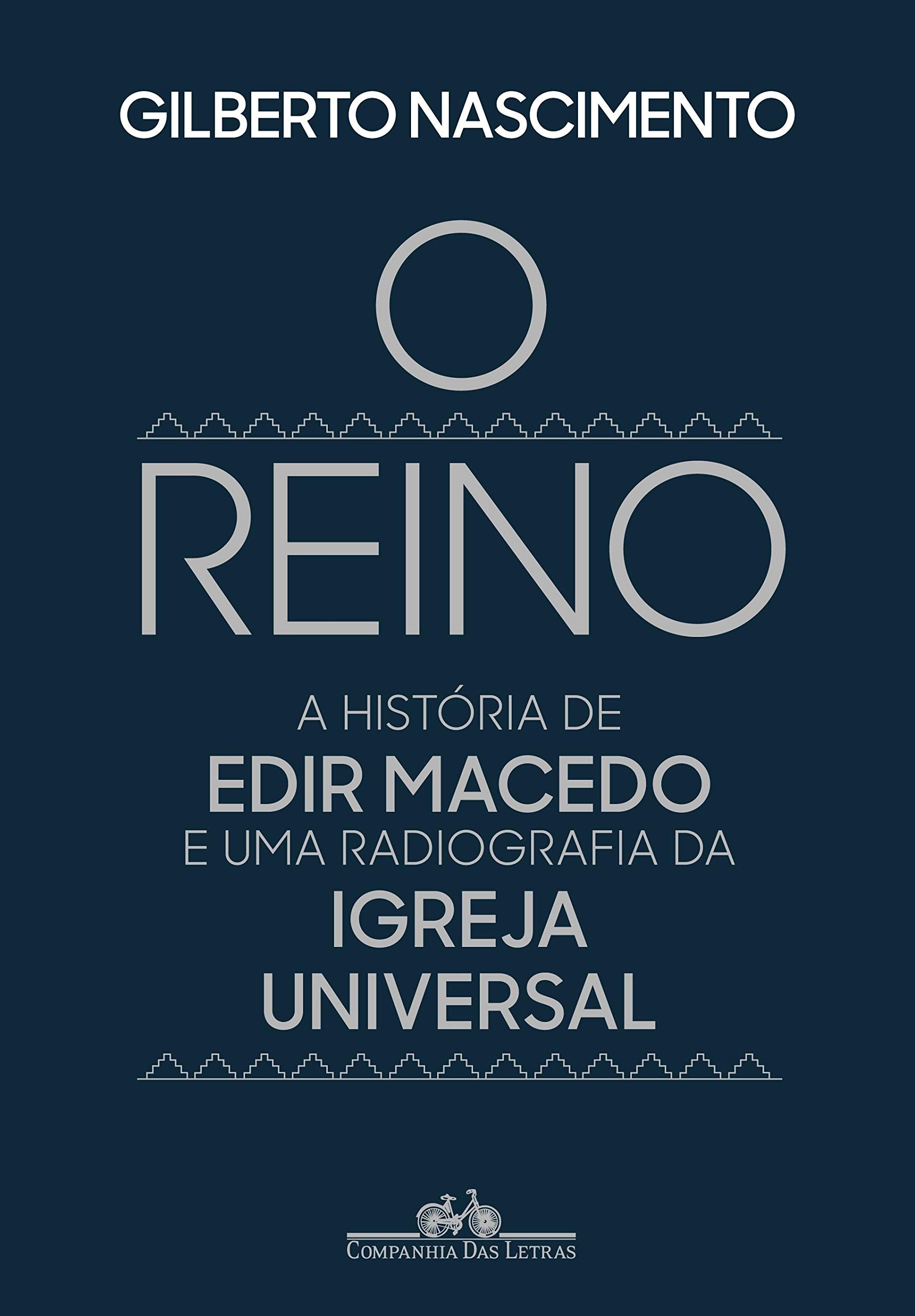 O Reino. A história de Edir Macedo e uma radiografia da Igreja Universal Books