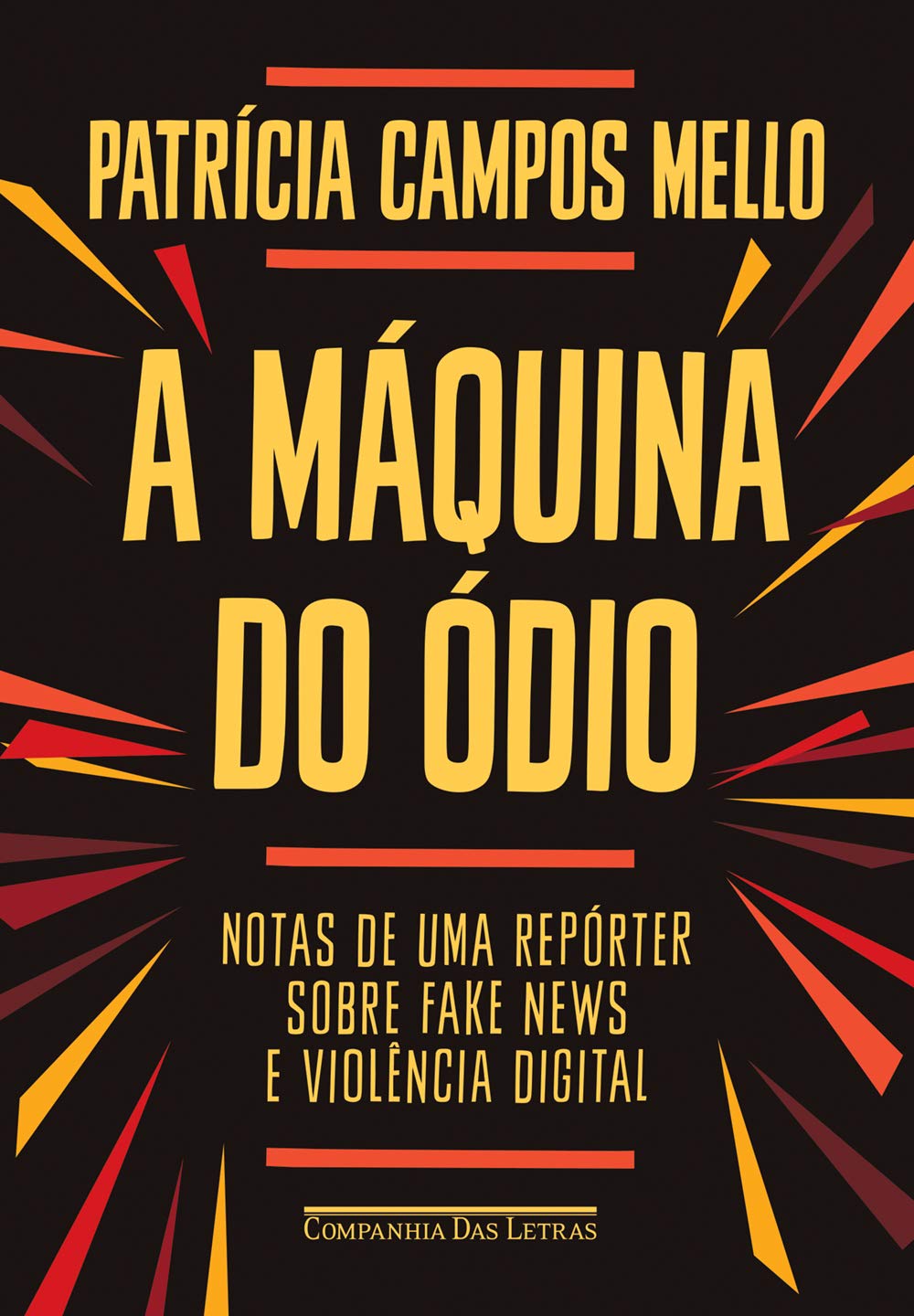 Companhia das Letras A máquina do ódio: Notas de uma repórter Sobre Fake News e violência Digital book