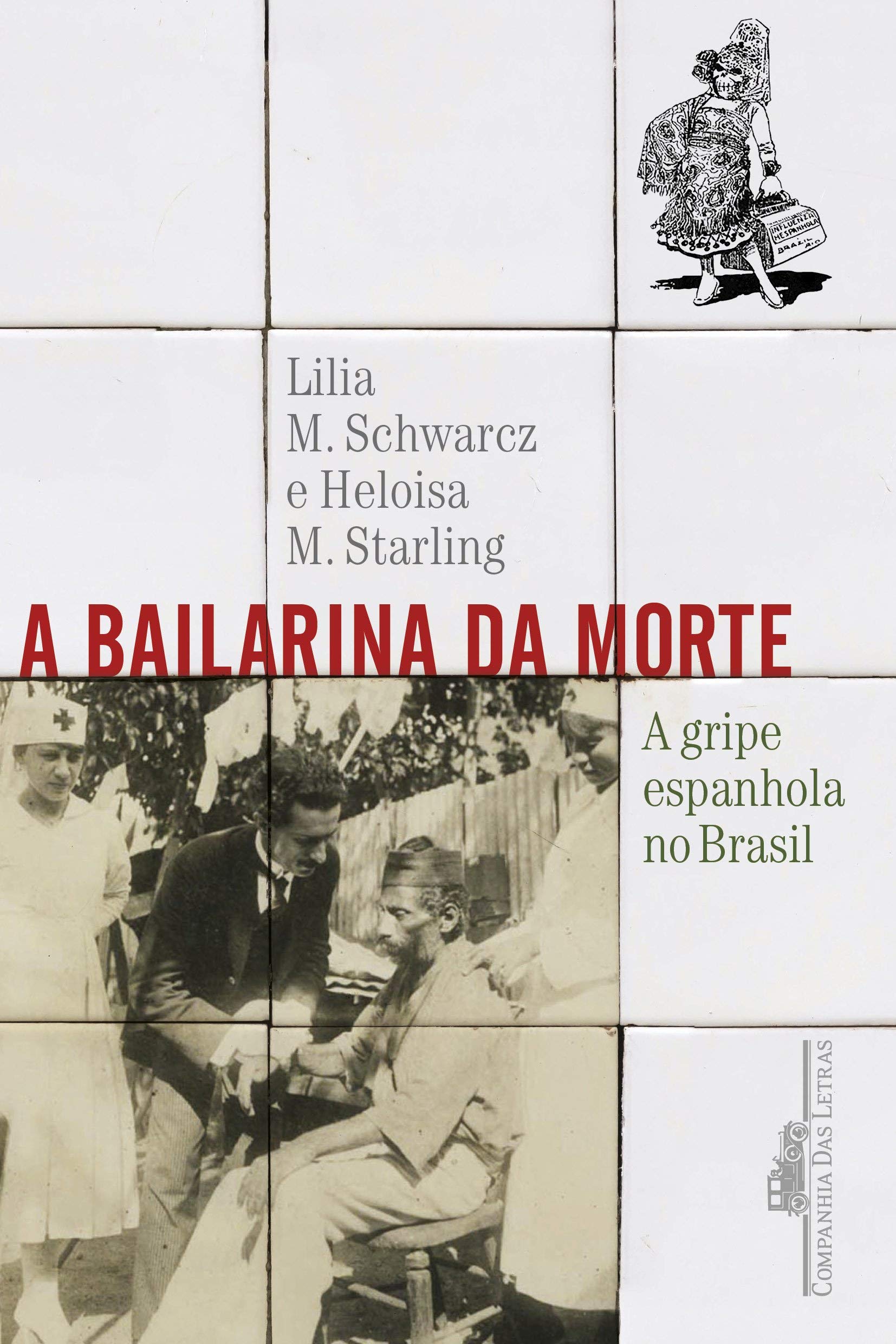 A bailarina da morte - A gripe espanhola no Brasil (Em Portugues do Brasil) book