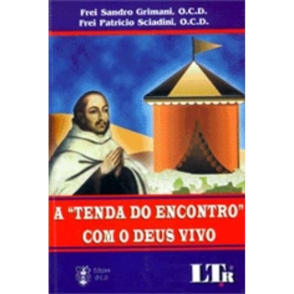 Tenda Do Encontro Com O Deus Vivo, A (Em Portuguese do Brasil) Books