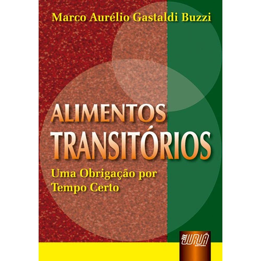 Alimentos Transitórios. Uma Obrigação por Tempo Certo Books