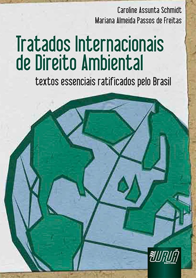 Tratados Internacionais de Direito Ambiental. Textos Essenciais Ratificado book