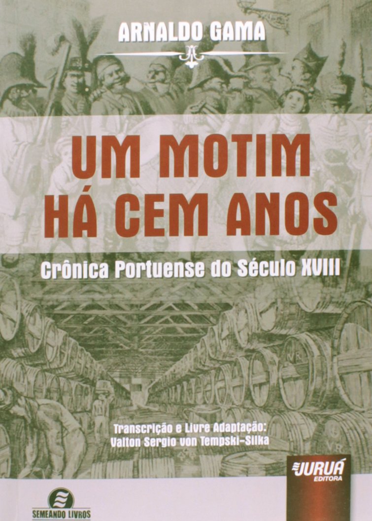 Um Motim Há Cem Anos. Crônica Portuense do Século XVIII book