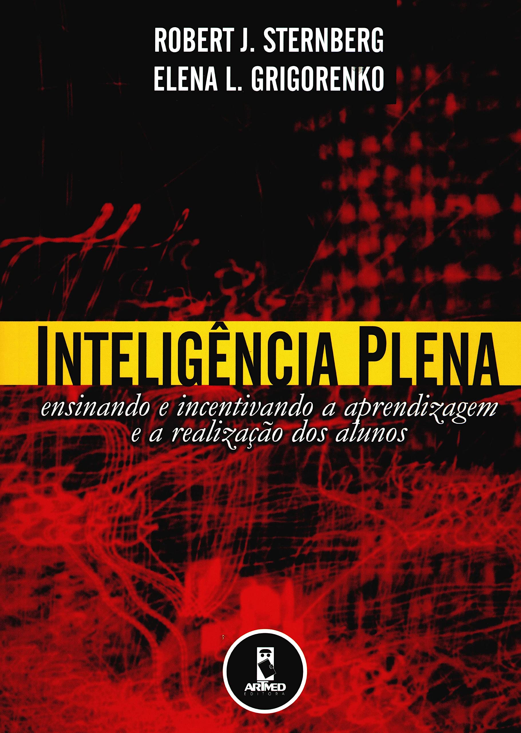 Inteligência Plena Ensinando E Incentivando A Aprendizagem E A Realização Dos Alunos (Em Portuguese do Brasil) Books