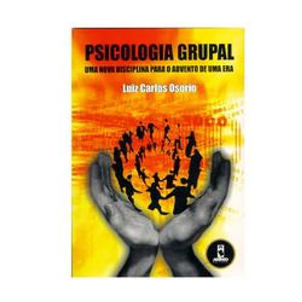 Psicologia Grupal Uma Nova Disciplina Para O Advento De Uma Era (Em Portuguese do Brasil) Books