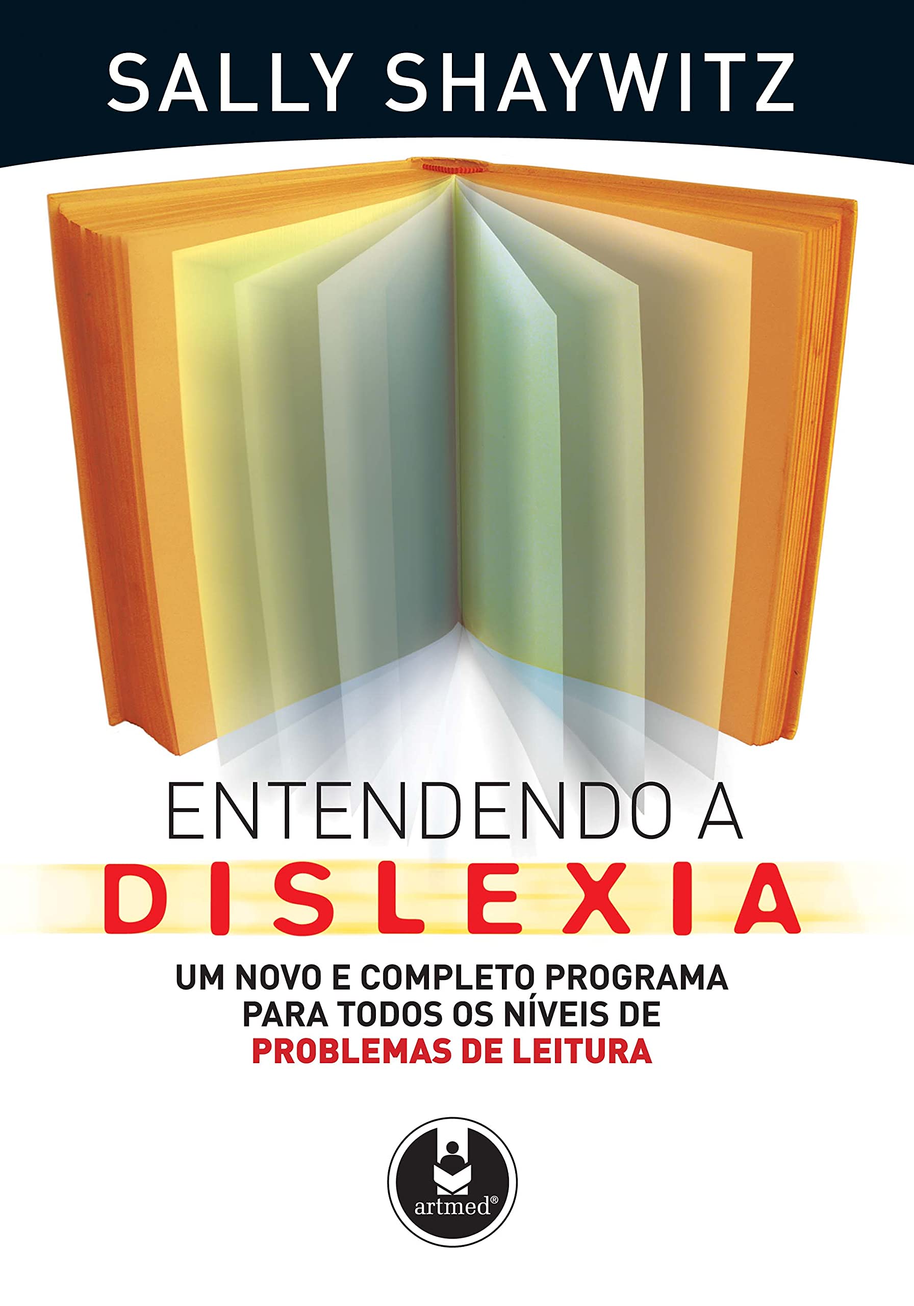 Entendendo A Dislexia Um Novo E Completo Programa Para Todos Os Níveis De Problemas De Leitura (Em Portuguese do Brasil) Books