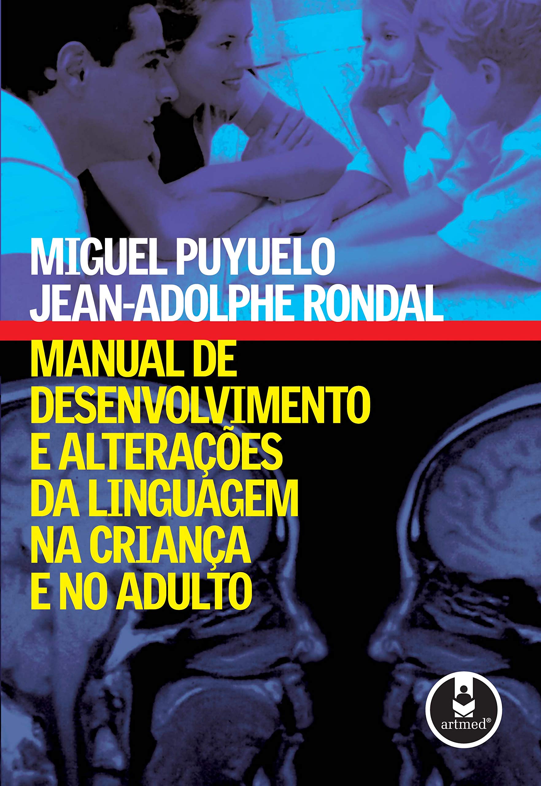 Manual De Desenvolvimento E Alteracoes Da Linguagem Na Crianca E No Adulto (Em Portuguese do Brasil) book