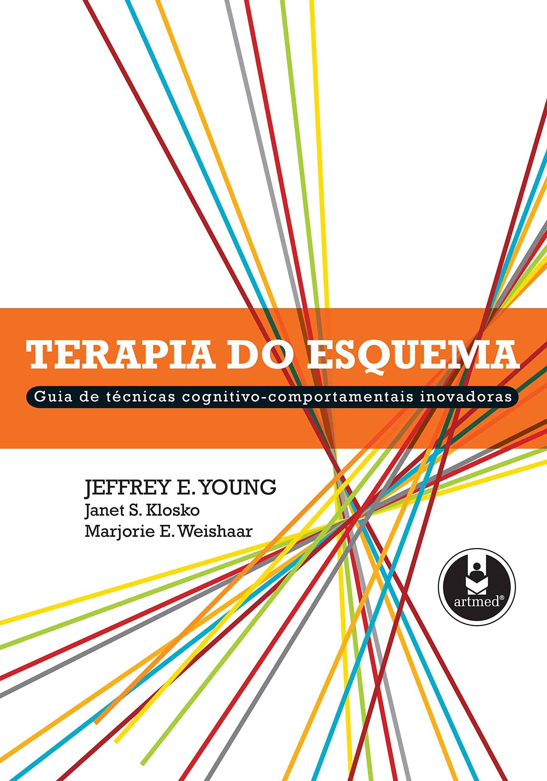 Terapia do Esquema. Guia de Técnicas Cognitivo-Comportamentais Inovadoras (Em Portuguese do Brasil) Books