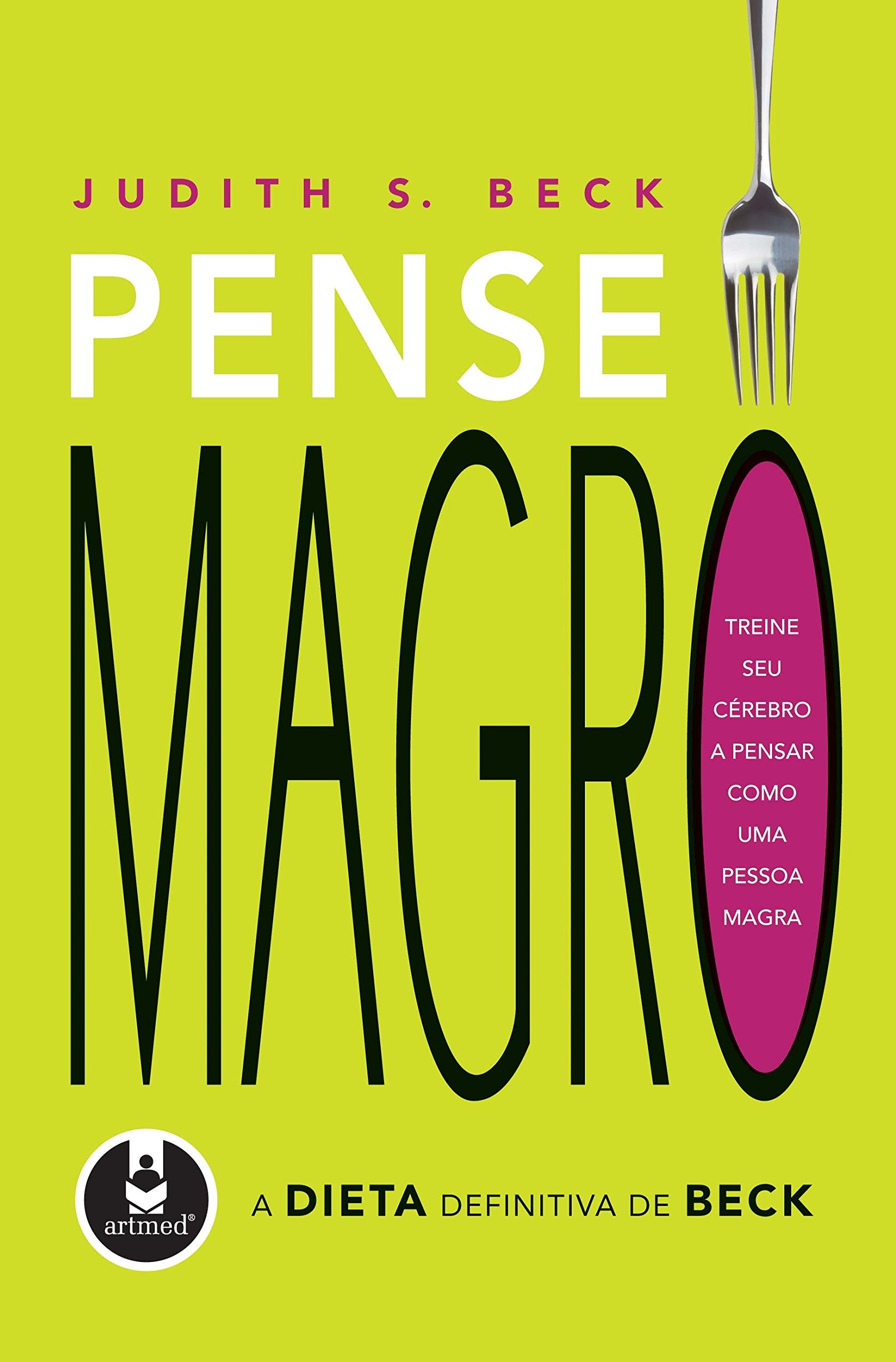 Pense Magro. A Dieta Definitiva de Beck (Em Portuguese do Brasil) Books