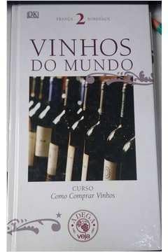 livro vinhos do mundo 02 franca bordeaux veja 2007 Ed. 2007 book