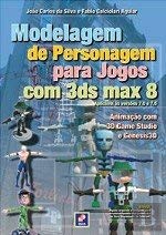 Modelagem de Personagem Para Jogos 3DS (Brazilian Edition) João Carlos Da Silva , Fabio Calciolari Aguiar Books